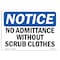 Signmission Safety Sign, OSHA Notice, 5" Height, 7" Width, No Admittance Without Scrub Clothes Sign, Landscape OS-NS-D-57-L-14368 - alternate 1